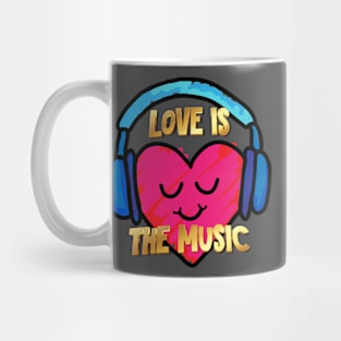 Love Is The Music Mug